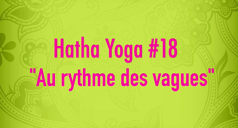 Hatha Yoga #18 - Au rythme des vagues